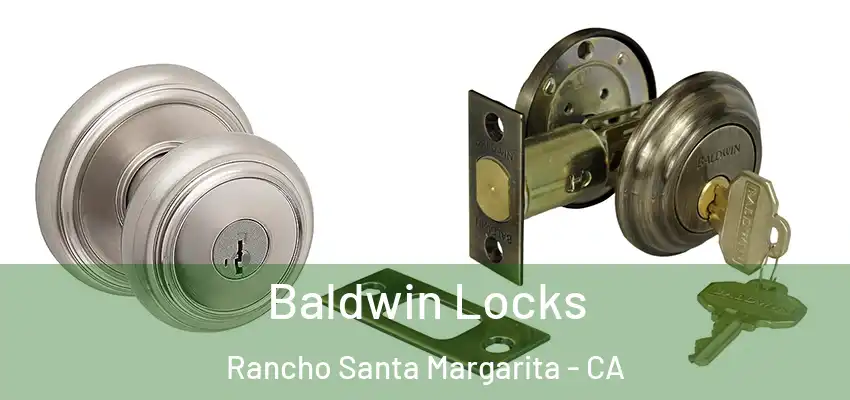  Baldwin Locks Rancho Santa Margarita - CA