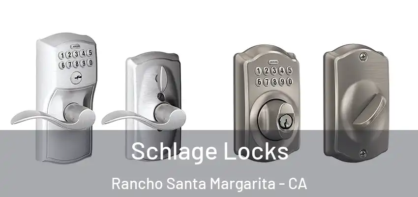  Schlage Locks Rancho Santa Margarita - CA