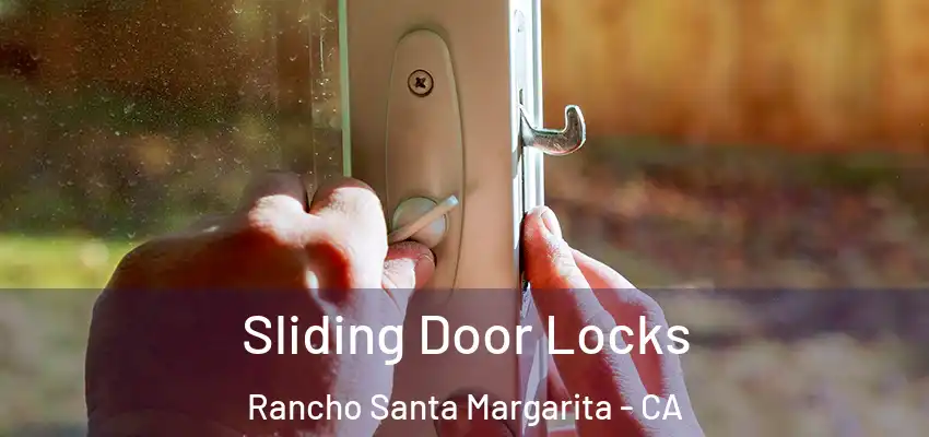  Sliding Door Locks Rancho Santa Margarita - CA